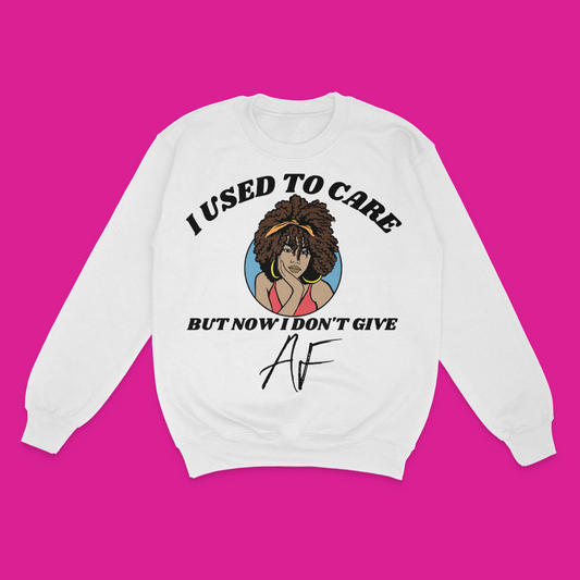 "I Used to Care" Sweatshirt