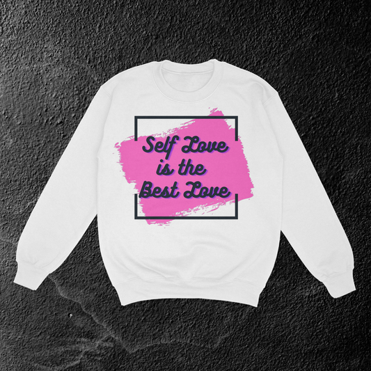 "Self Love/Best Love" Sweatshirt